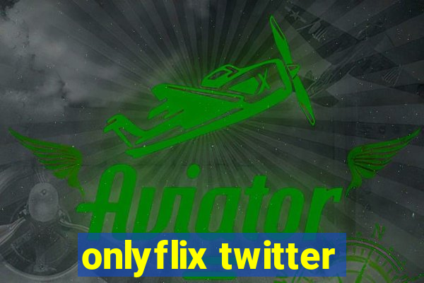 onlyflix twitter